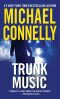[Harry Bosch 05] • Trunk Music · A Harry Bosch Novel